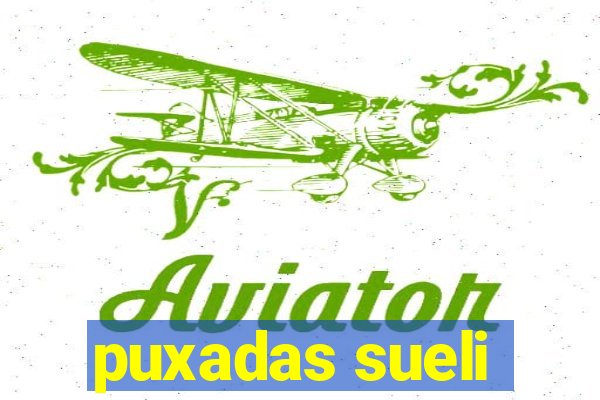 puxadas sueli